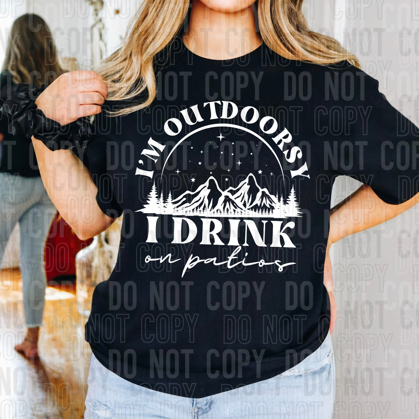 I'm outdoorsy I drink on patios (white)