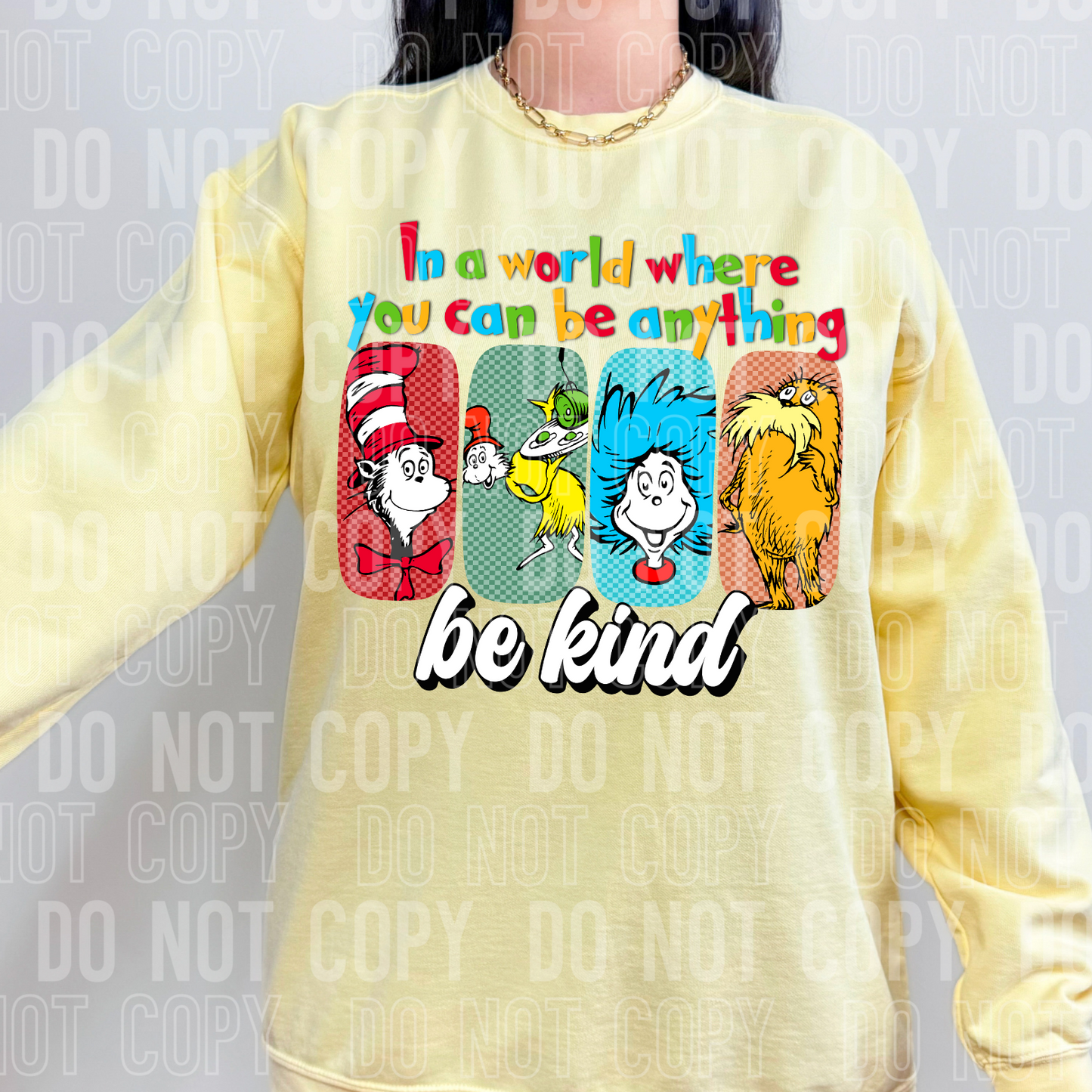 In a world where you can be anything be kind