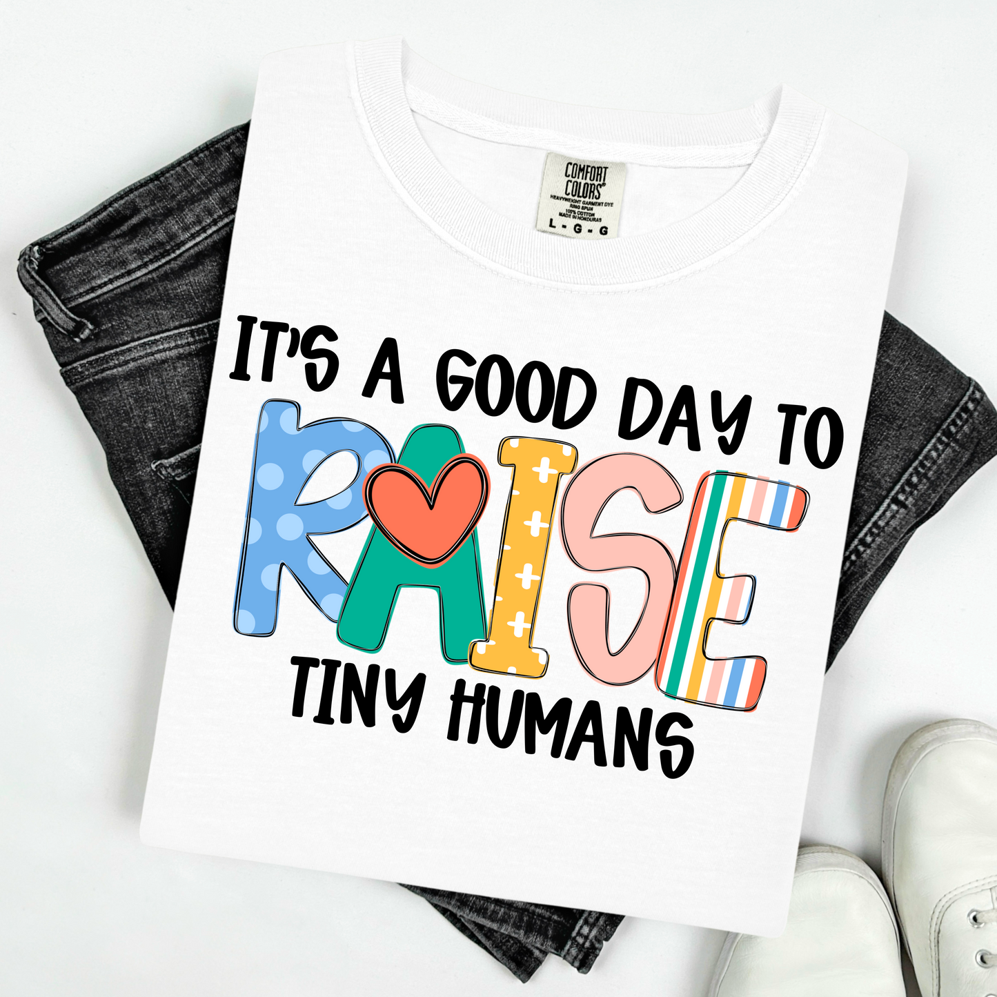 It's a good day to raise tiny humans (black)