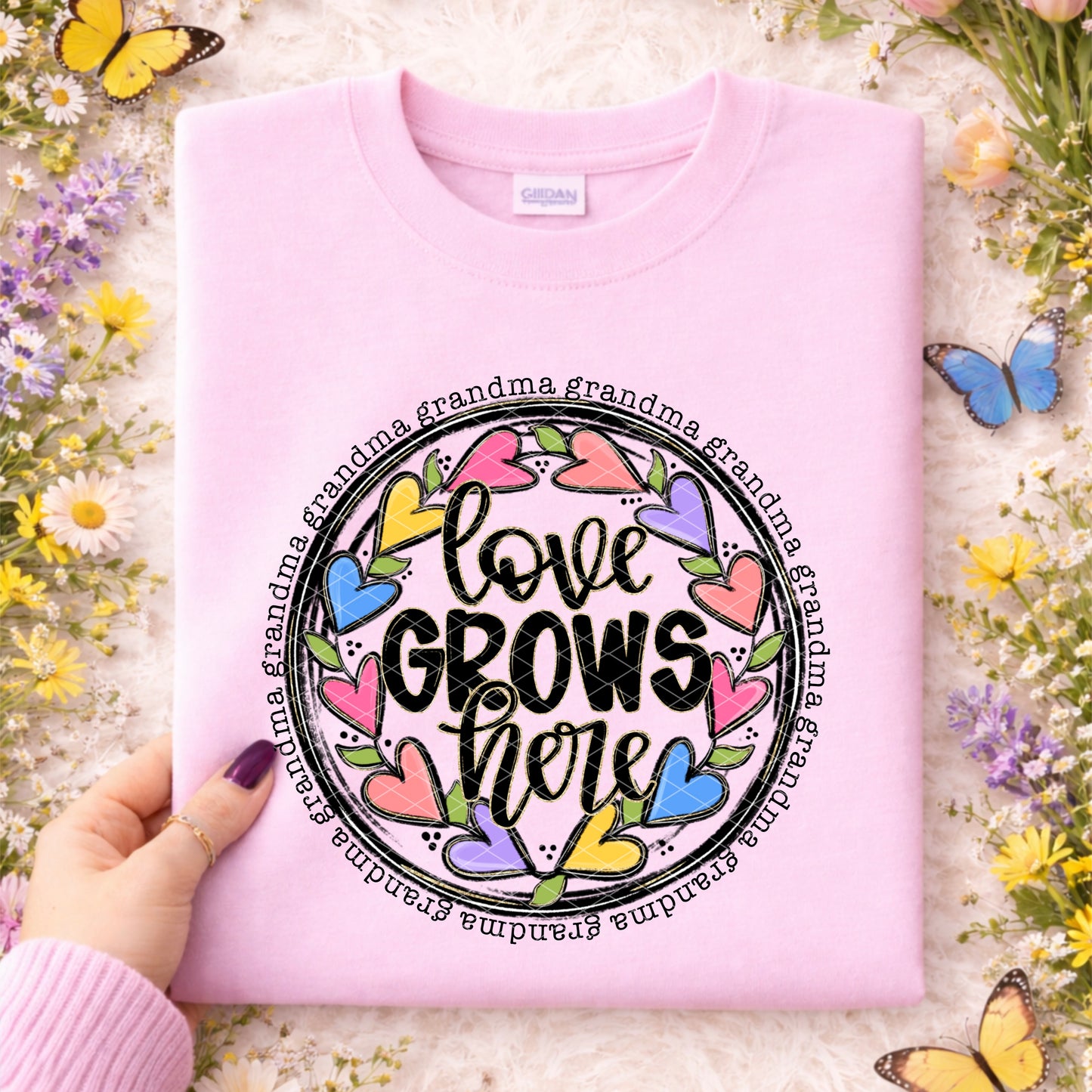 LOVE GROWS HERE GRANDMA