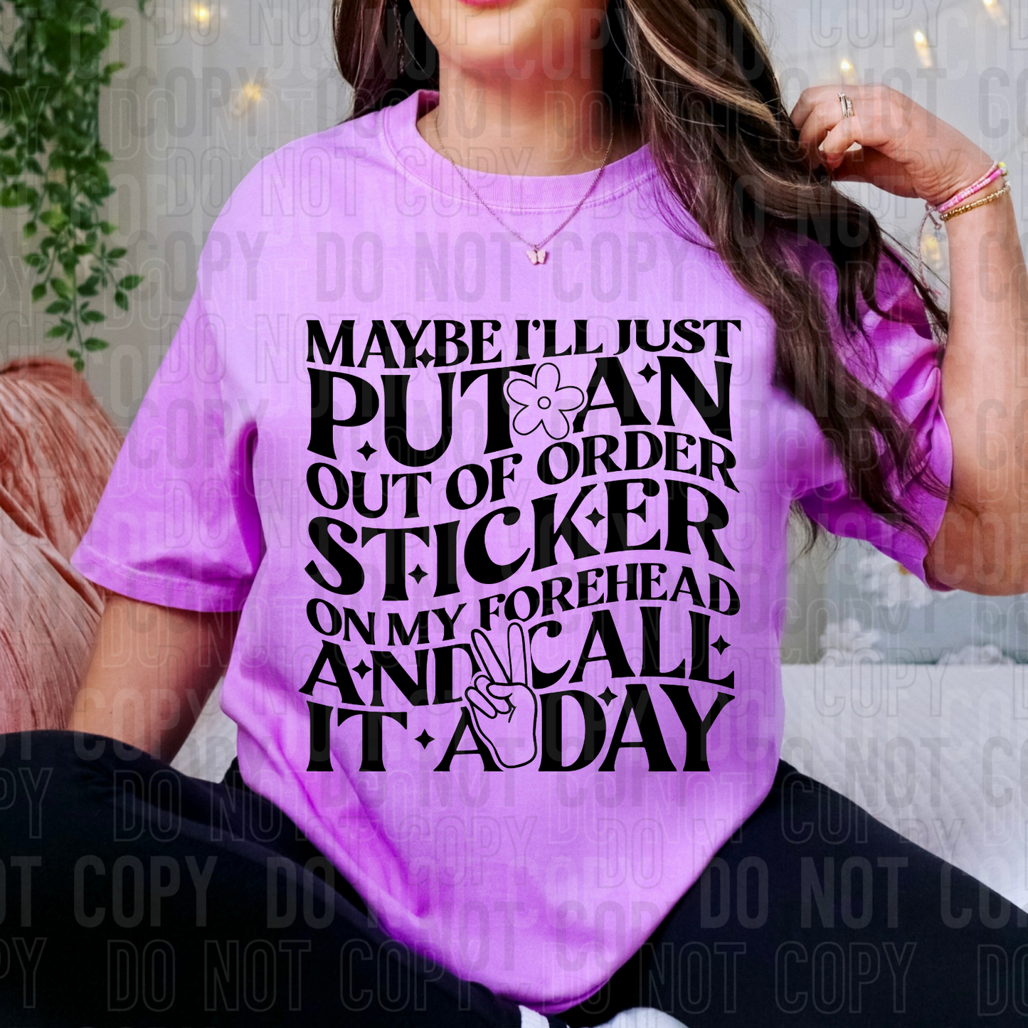 Maybe I'll just put an out of order sticker on my forehead and call it a day