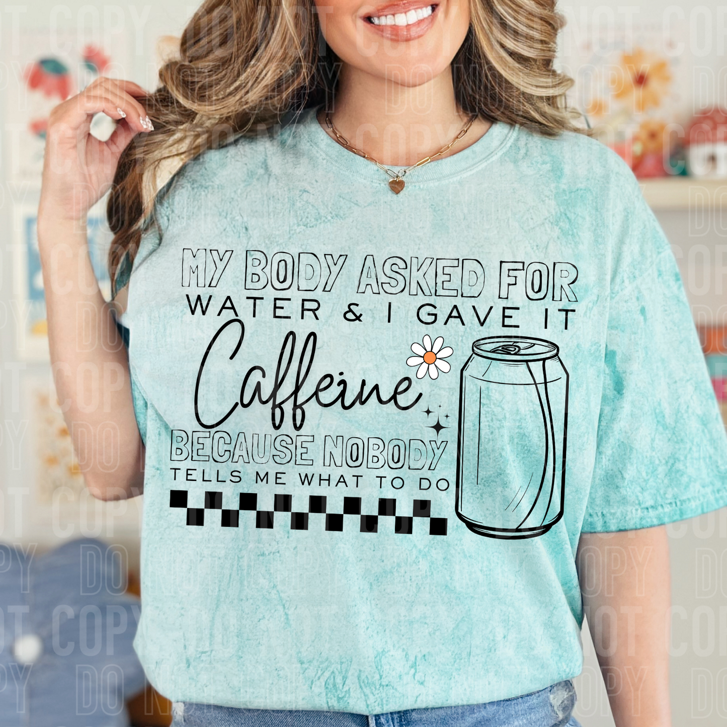 My body asked for water & I gave it caffeine. Because nobody tells me what to do.