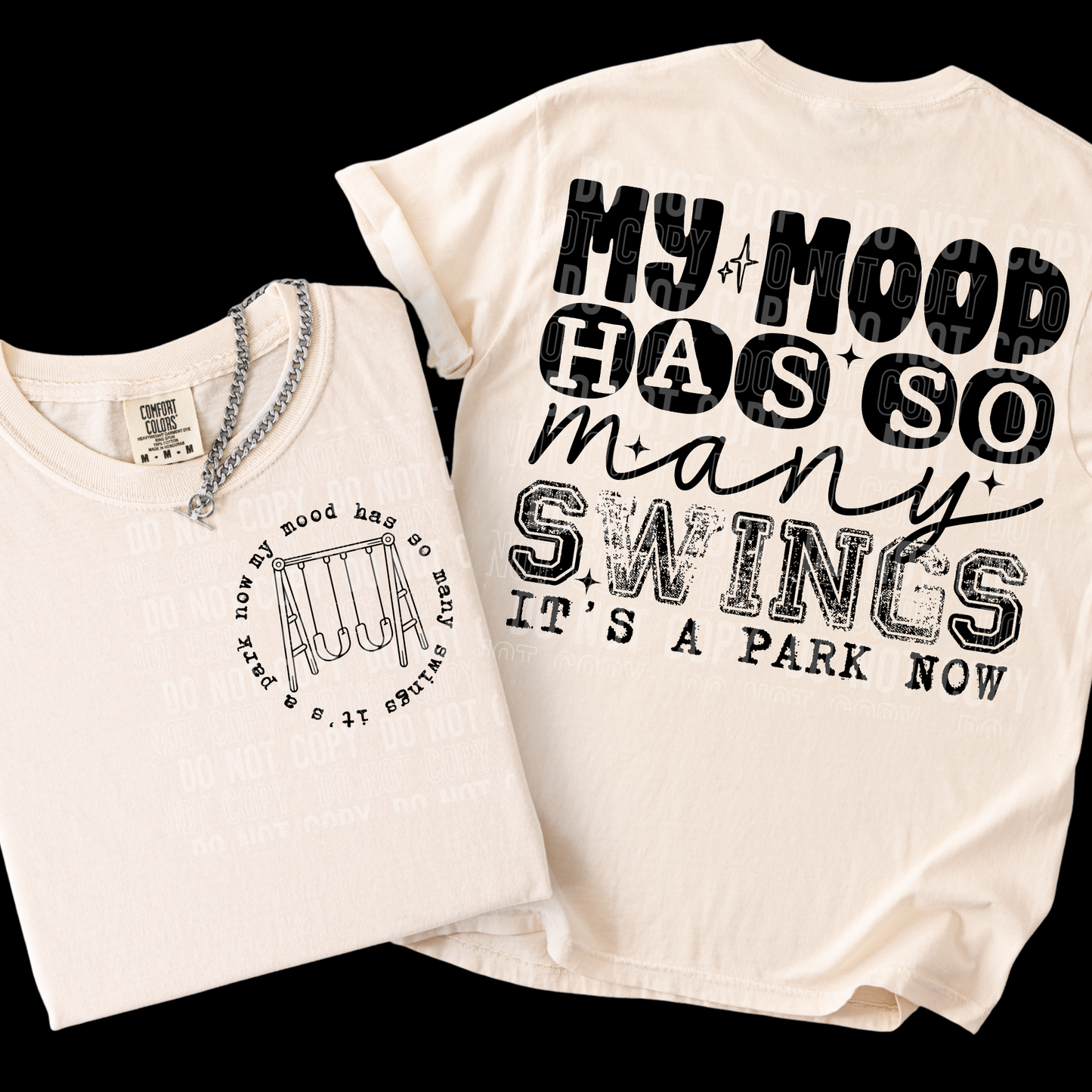 MY MOOD HAS SO MANY SWINGS IT'S A PARK NOW (FRONT)