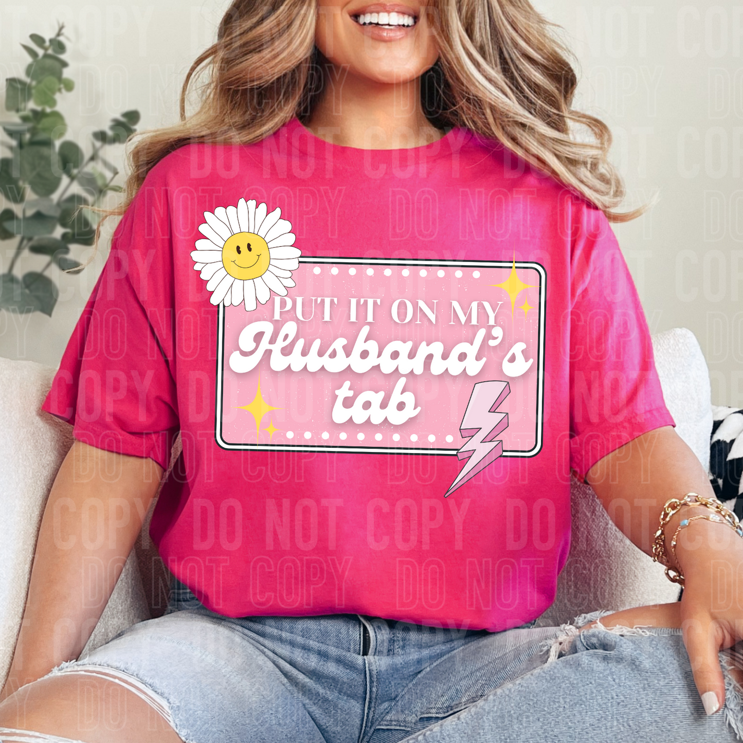 Put it on my husband's tab