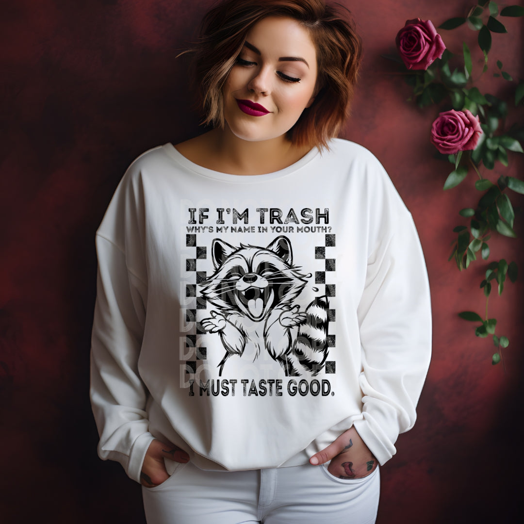 If I’m Trash Why’s My Name in Your Mouth?