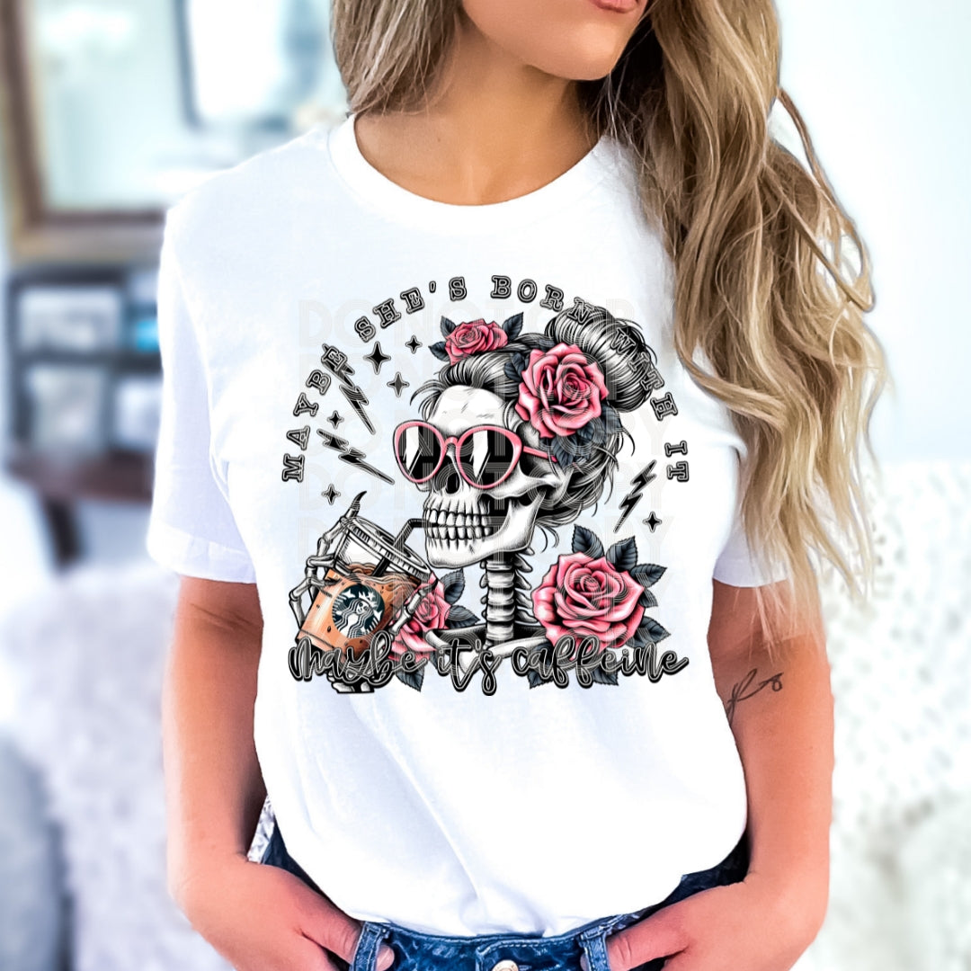 Maybe she's born with it, maybe its caffeine (starbucks)