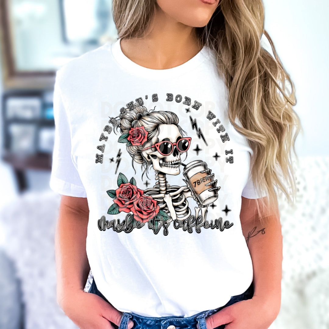 Maybe she's born with it, maybe its caffeine (7brew)