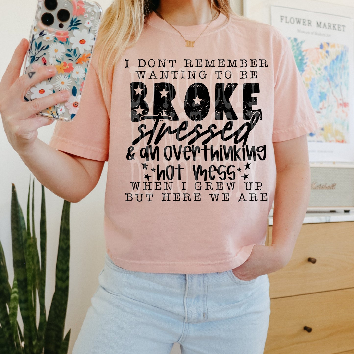 I don't remember wanting to be broke