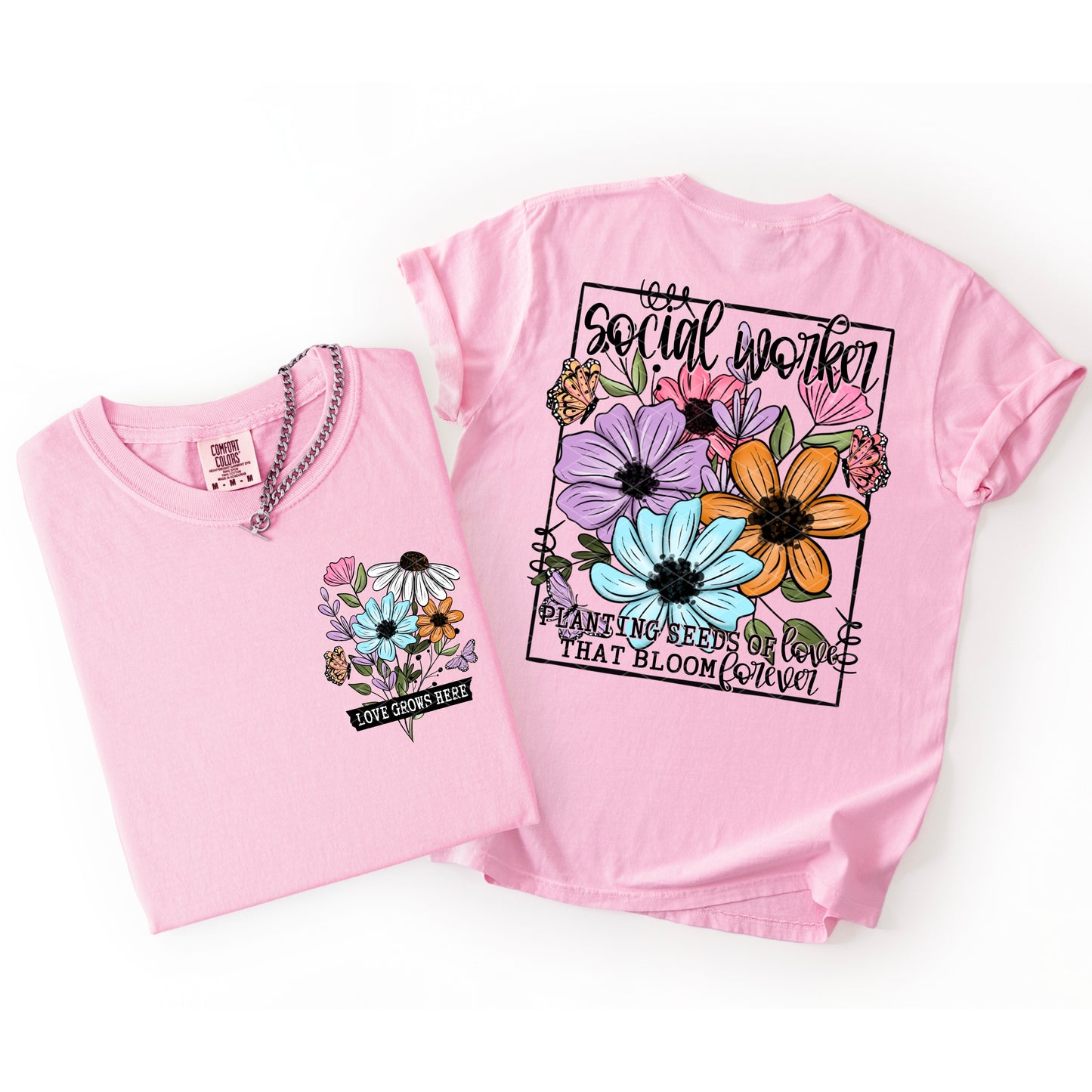 SOCIAL WORKER PLANTING SEEDS OF LOVE THAT BLOOM FOREVER (BACK)