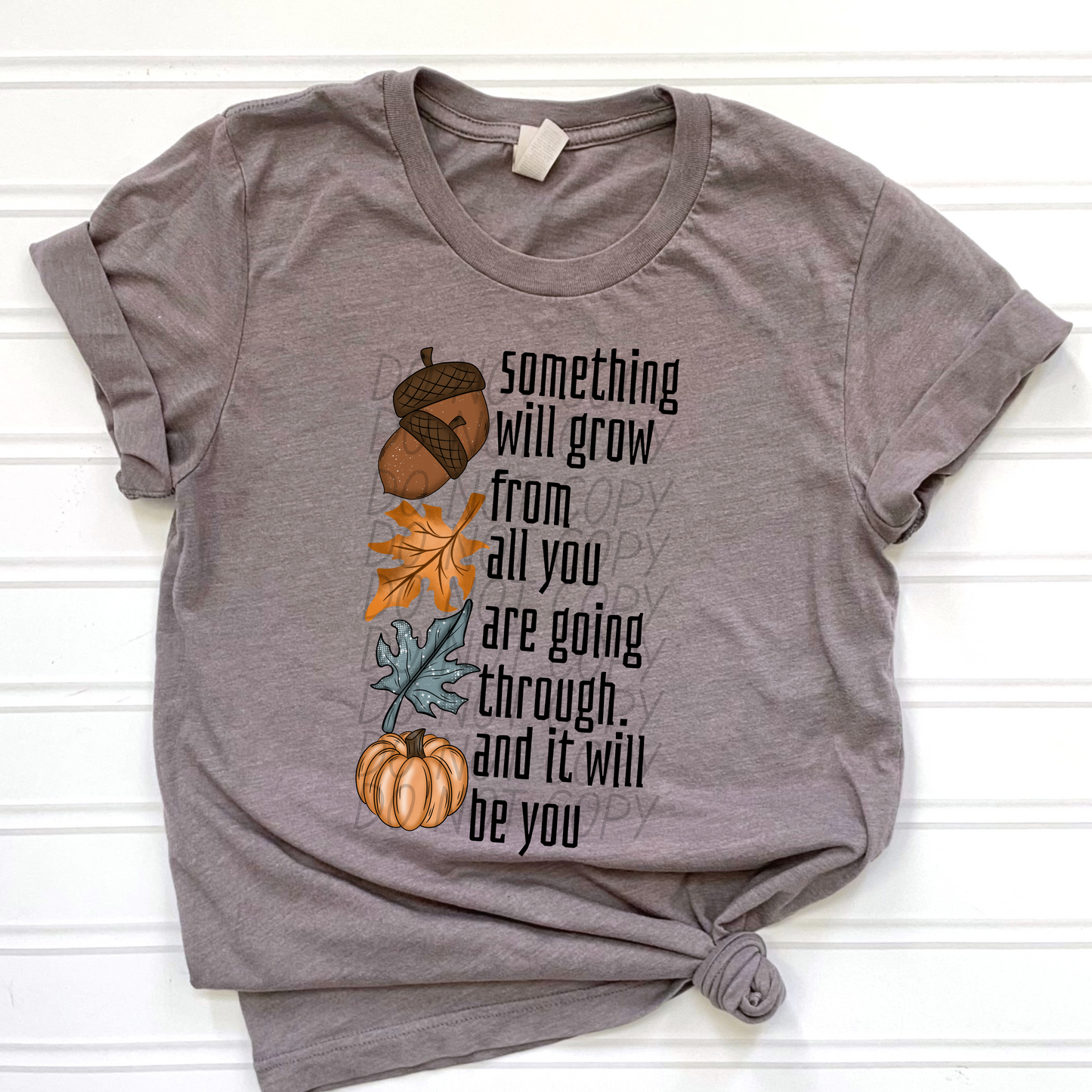 Something will grow from all you are going through