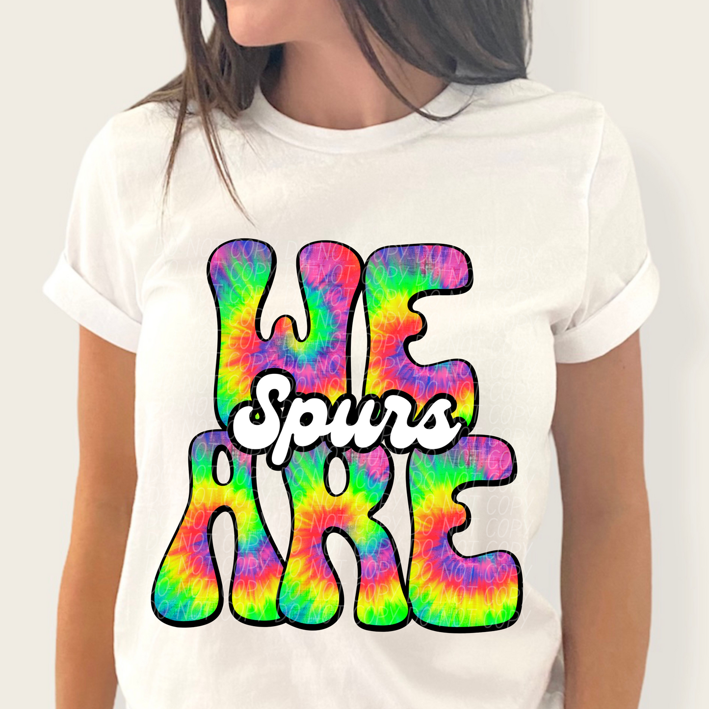 We are Spurs (Tie-Dye)