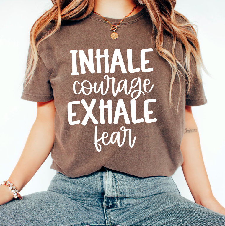 Inhale courage exhale fear (white)