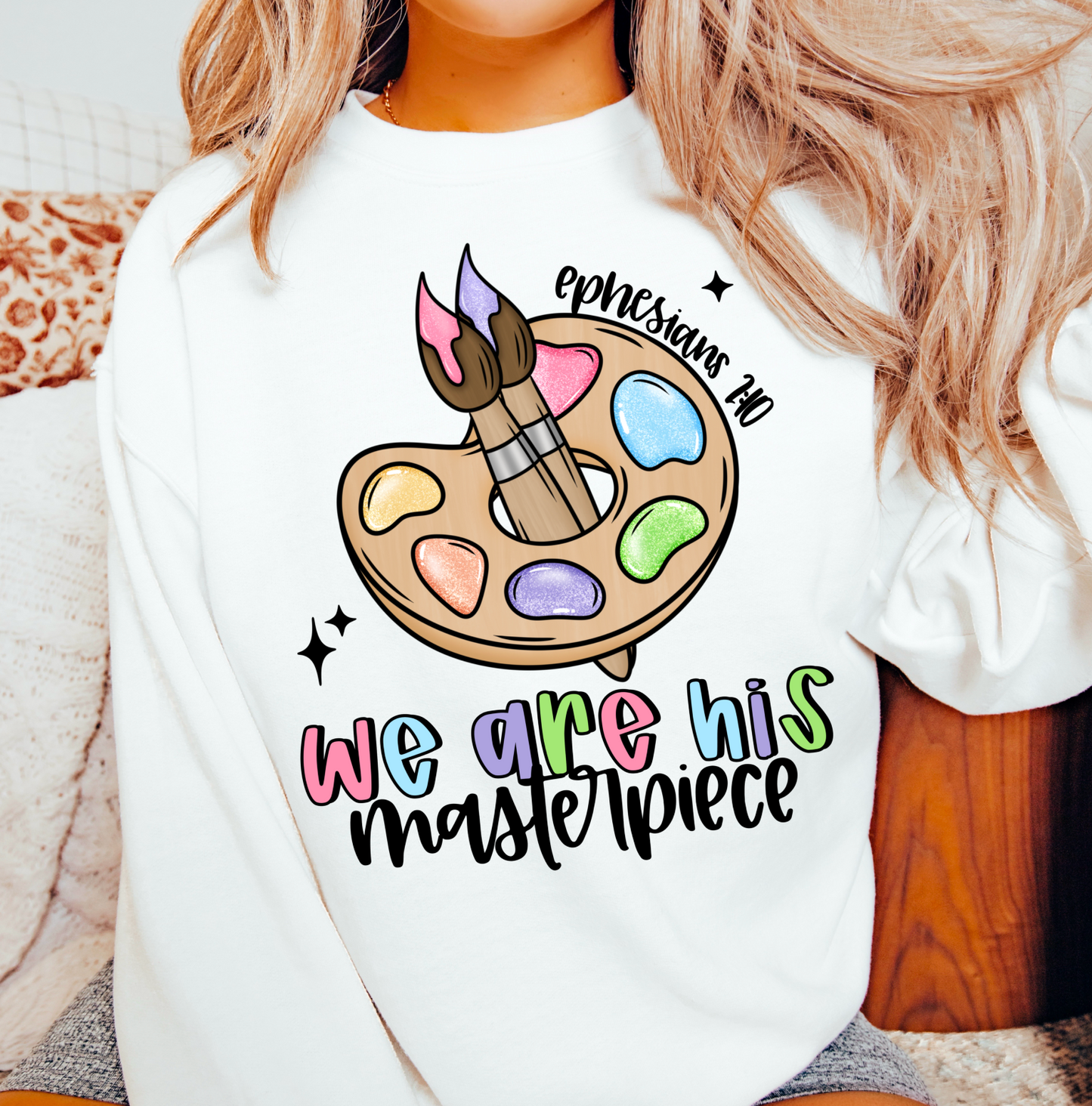 We are his masterpiece