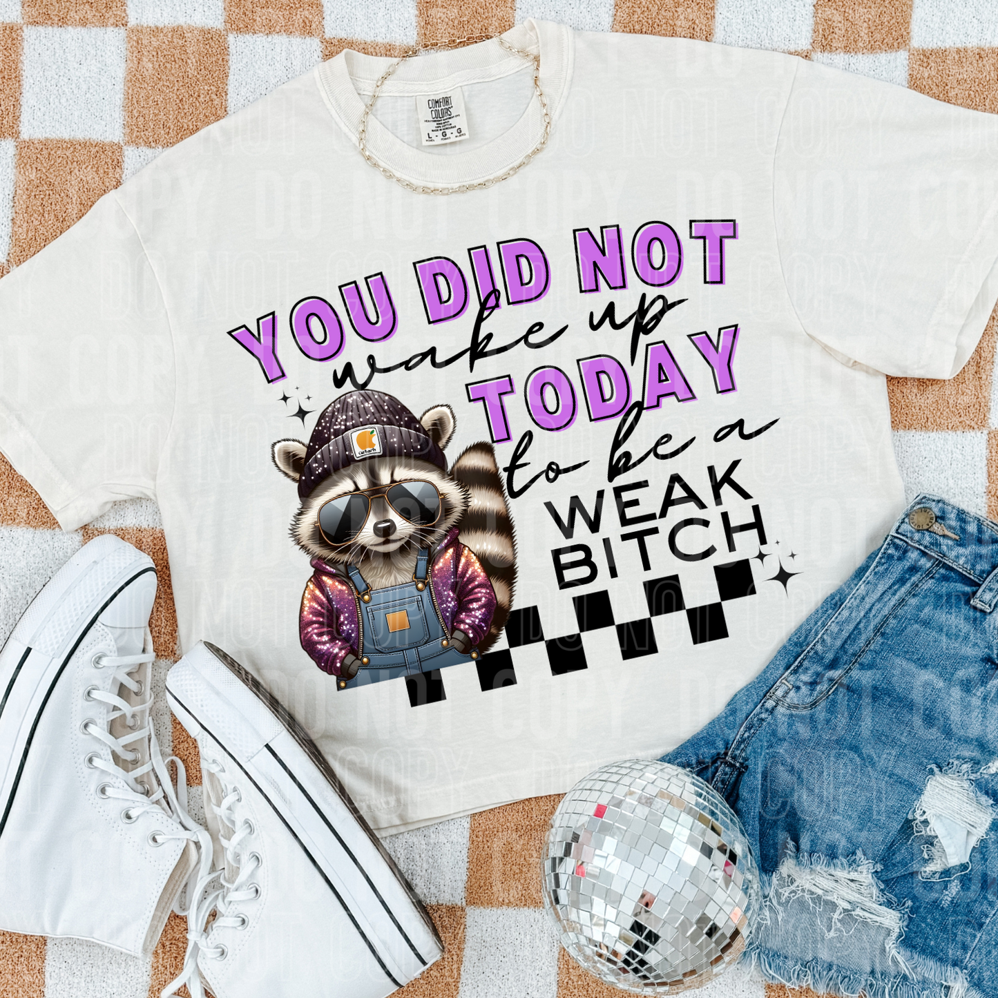 You did not wake up today to be a weak bitch