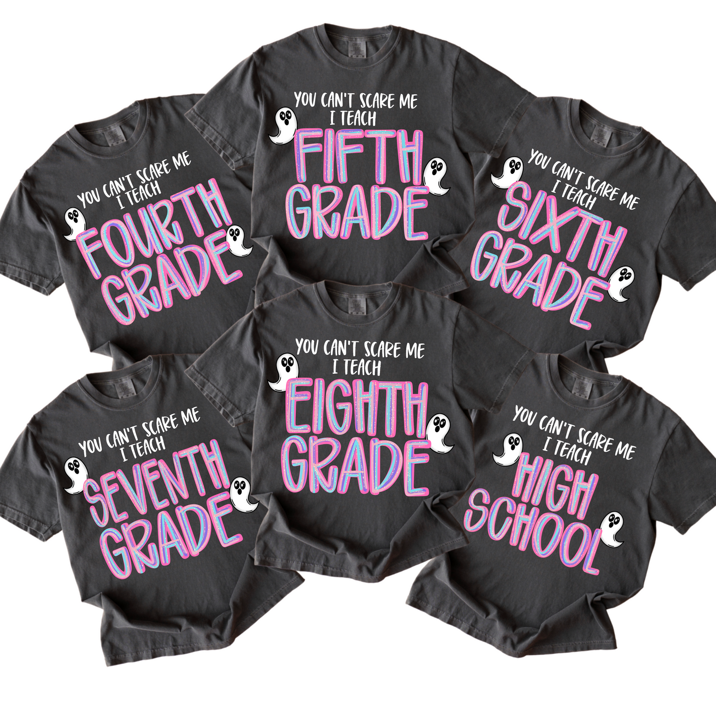 You can't scare me I teach fifth grade (white)