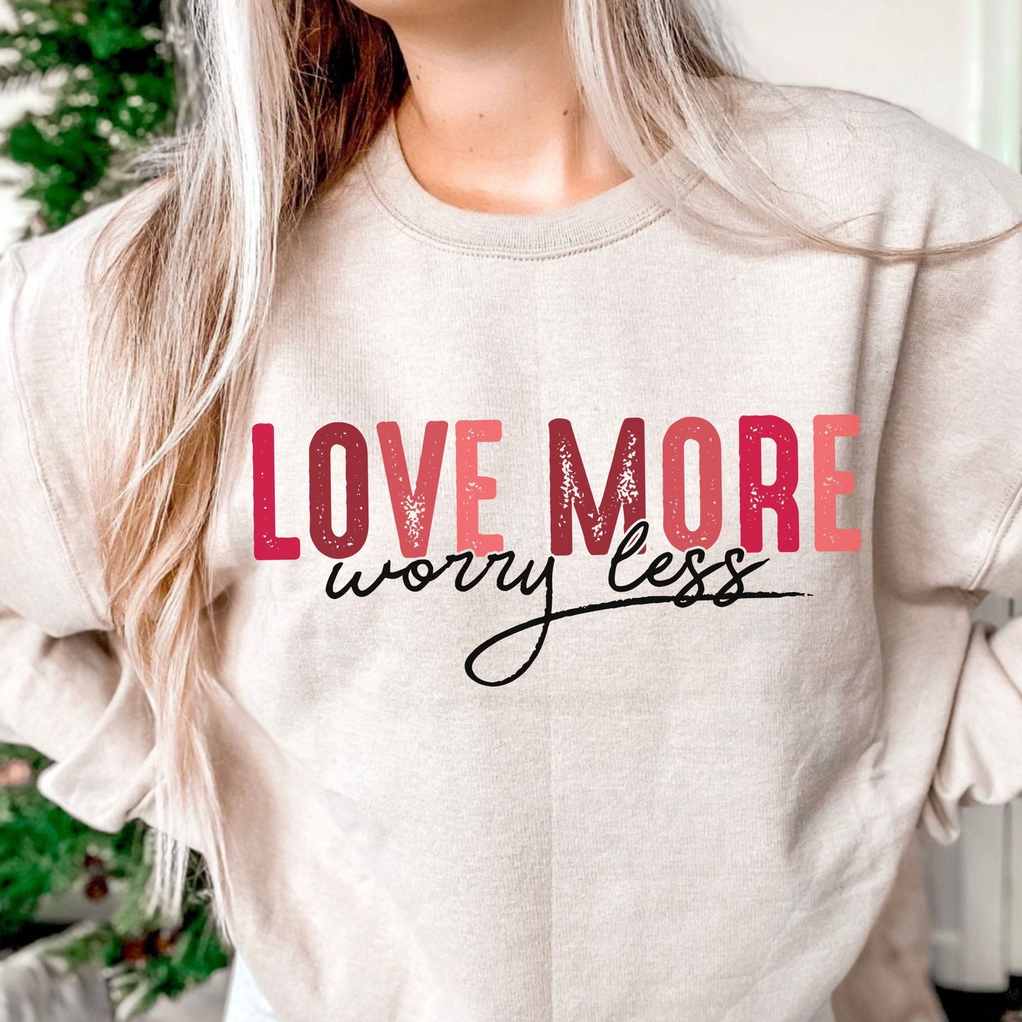 Love More Worry Less- DTF Transfer