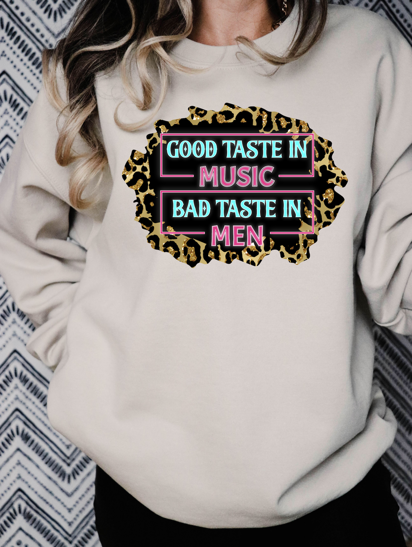 Good Taste in Music Bad Taste In Men DTF Transfer