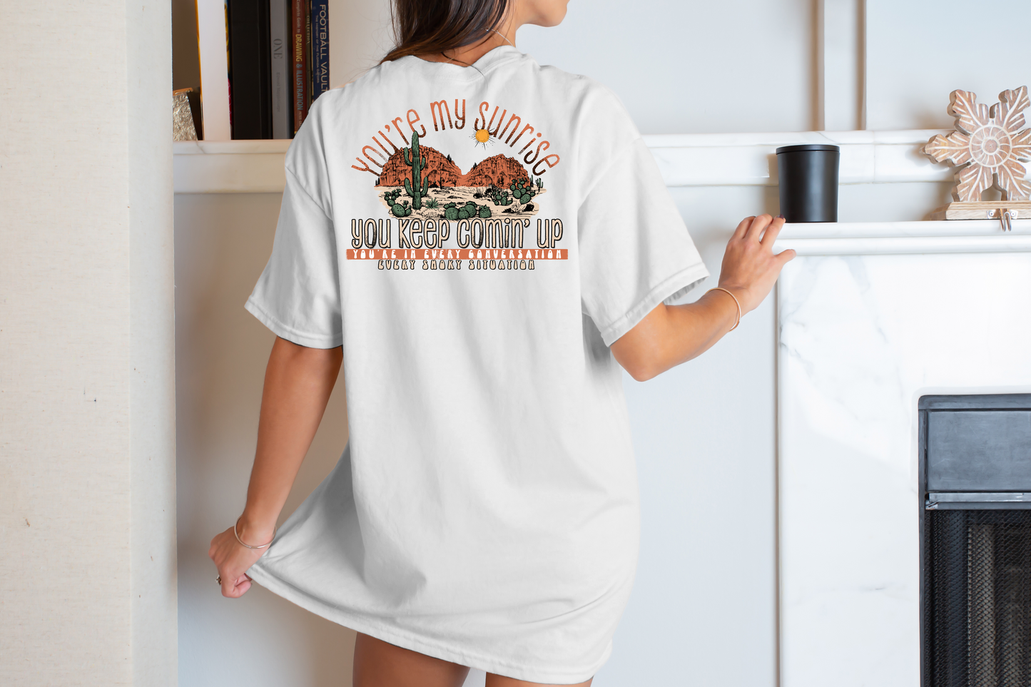 You're my sunrise you keep me comin' up - DTF Transfer