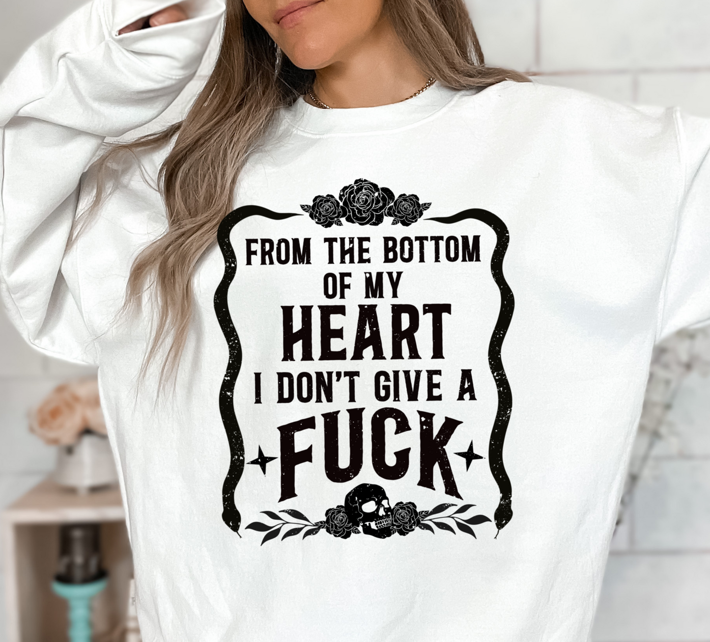 From The Bottom Of My Heart I Don't Give A Fuck