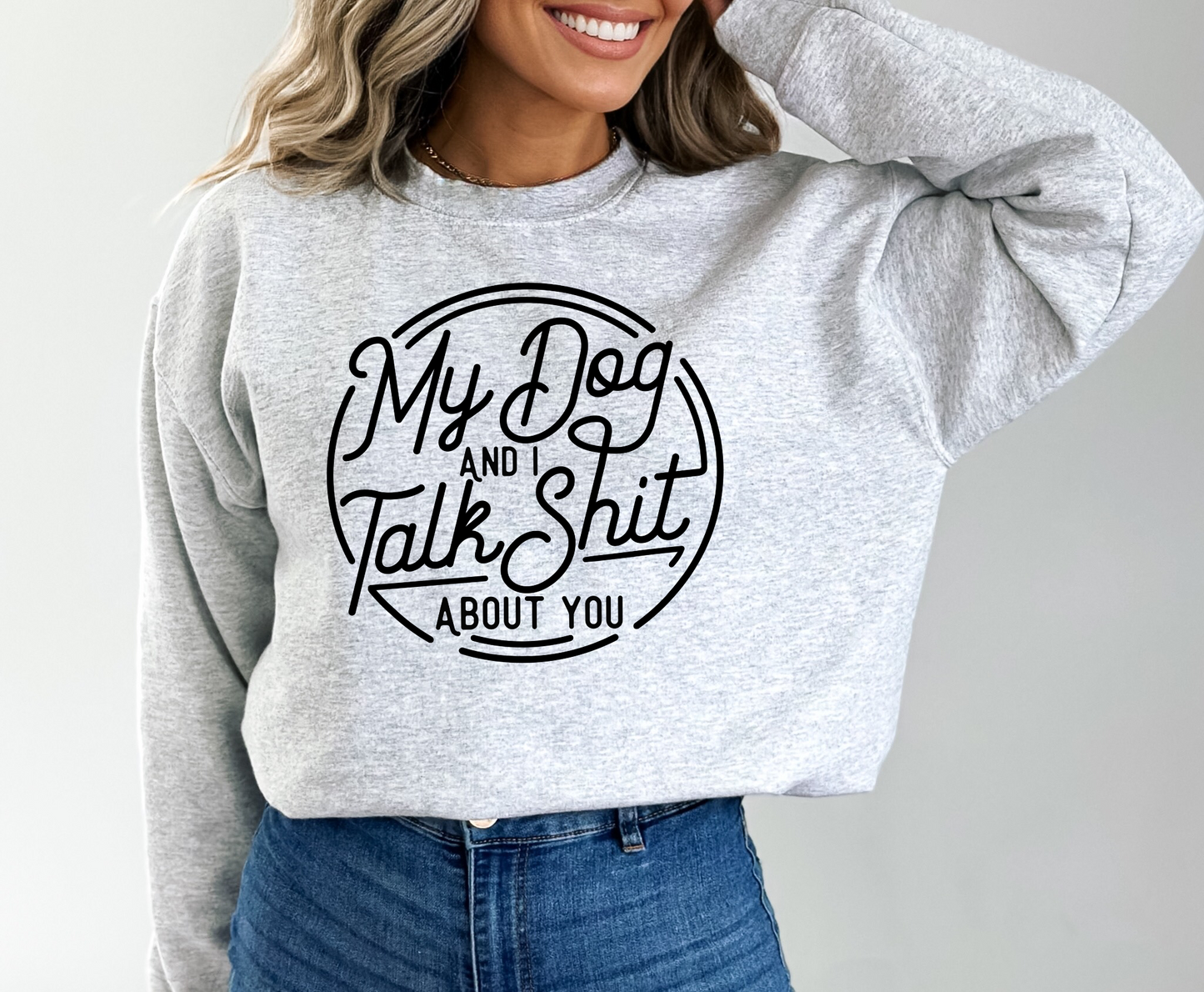 My Dog And I Talk Shit - DTF Transfer