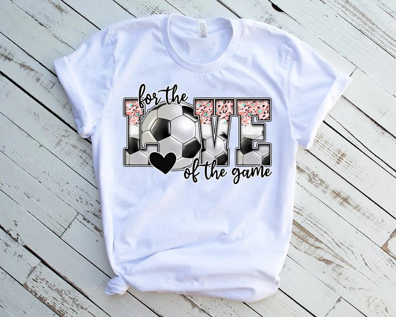 For The Love Of Game Soccer DTF Transfer