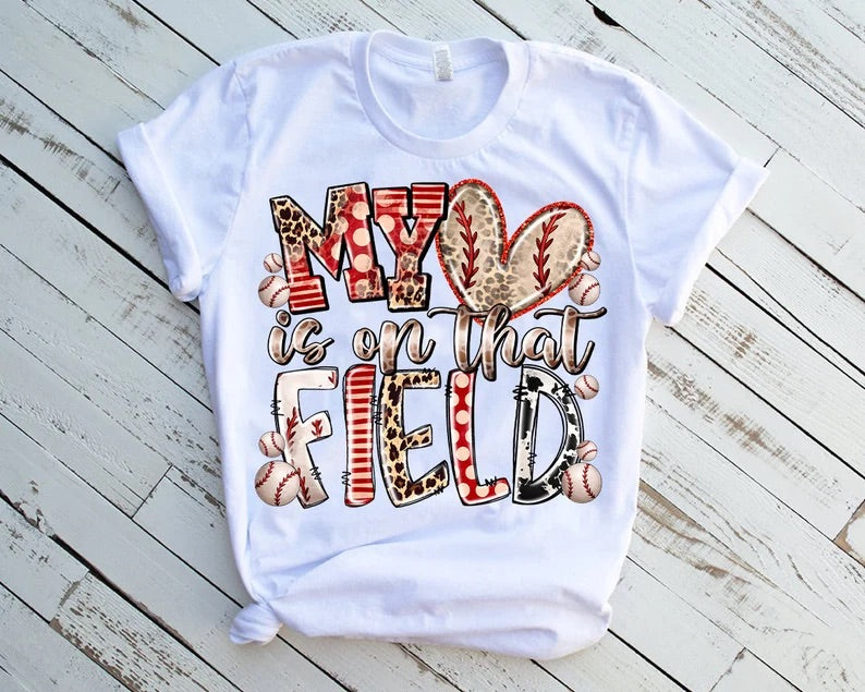 My Heart is on that Field Baseball - DTF Transfer
