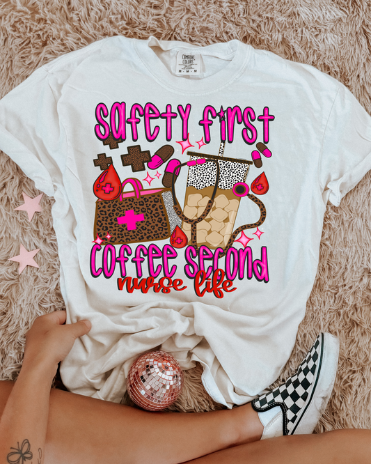 Safety First Coffee Second Nurse Life