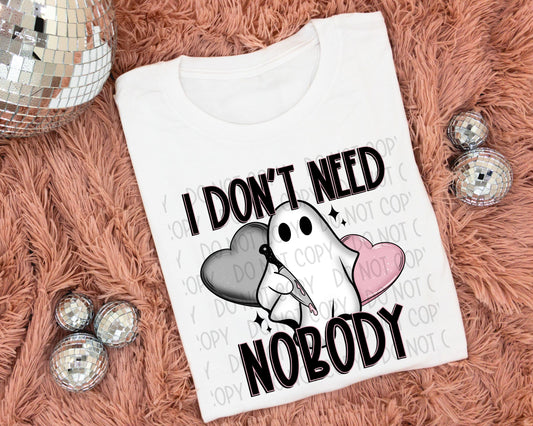 I Don’t Need Nobody
