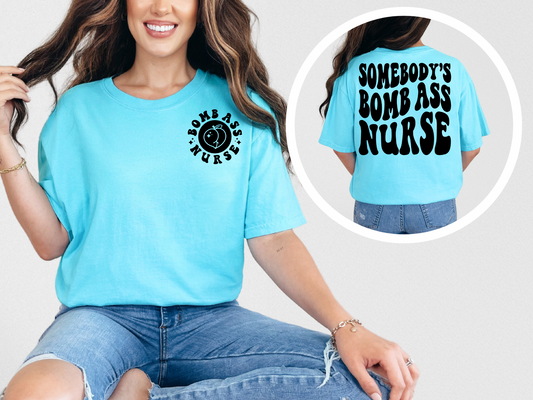 Somebody's bomb ass nurse (front)