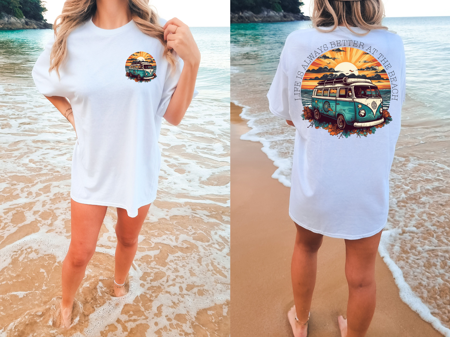 Life Is Always Better At The Beach - BACK