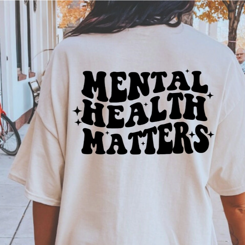 Mental Health Matters BACK -DTF Transfer