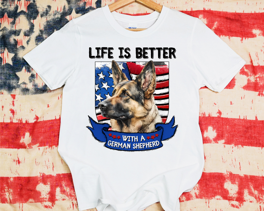Life Is Better With A German Shepard