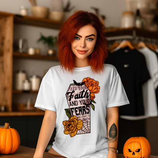 Feed your faith and your fears will starve