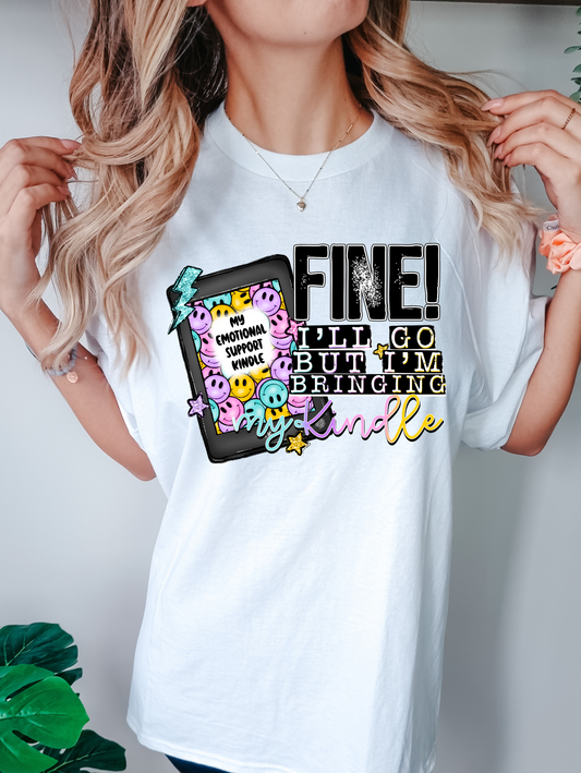 Fine! I'll go but I'm bringing my kindle