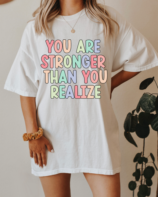 You Are Stronger Than You Realize