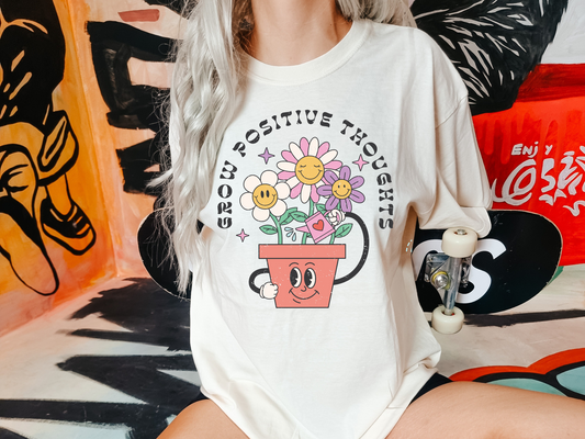 Grow positive thoughts
