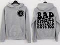 Bad Bitches Have Bad Days Too BACK - DTF Transfer