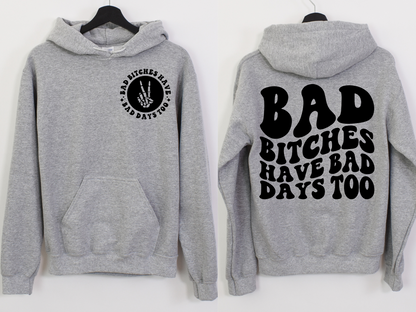 Bad Bitches Have Bad Days Too POCKET - DTF Transfer