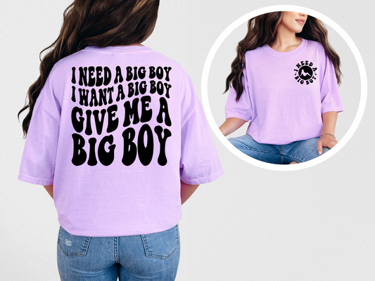 I need a big boy I want a big boy give me a big boy (back)