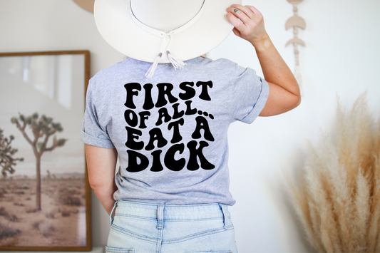 First Of All Eat A Dick-BACK