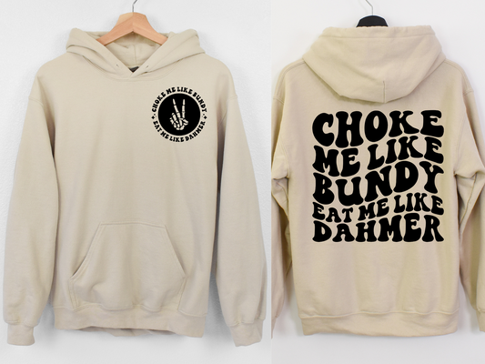 Choke Me Like Bundy, Eat Me Like Dahmer- BACK