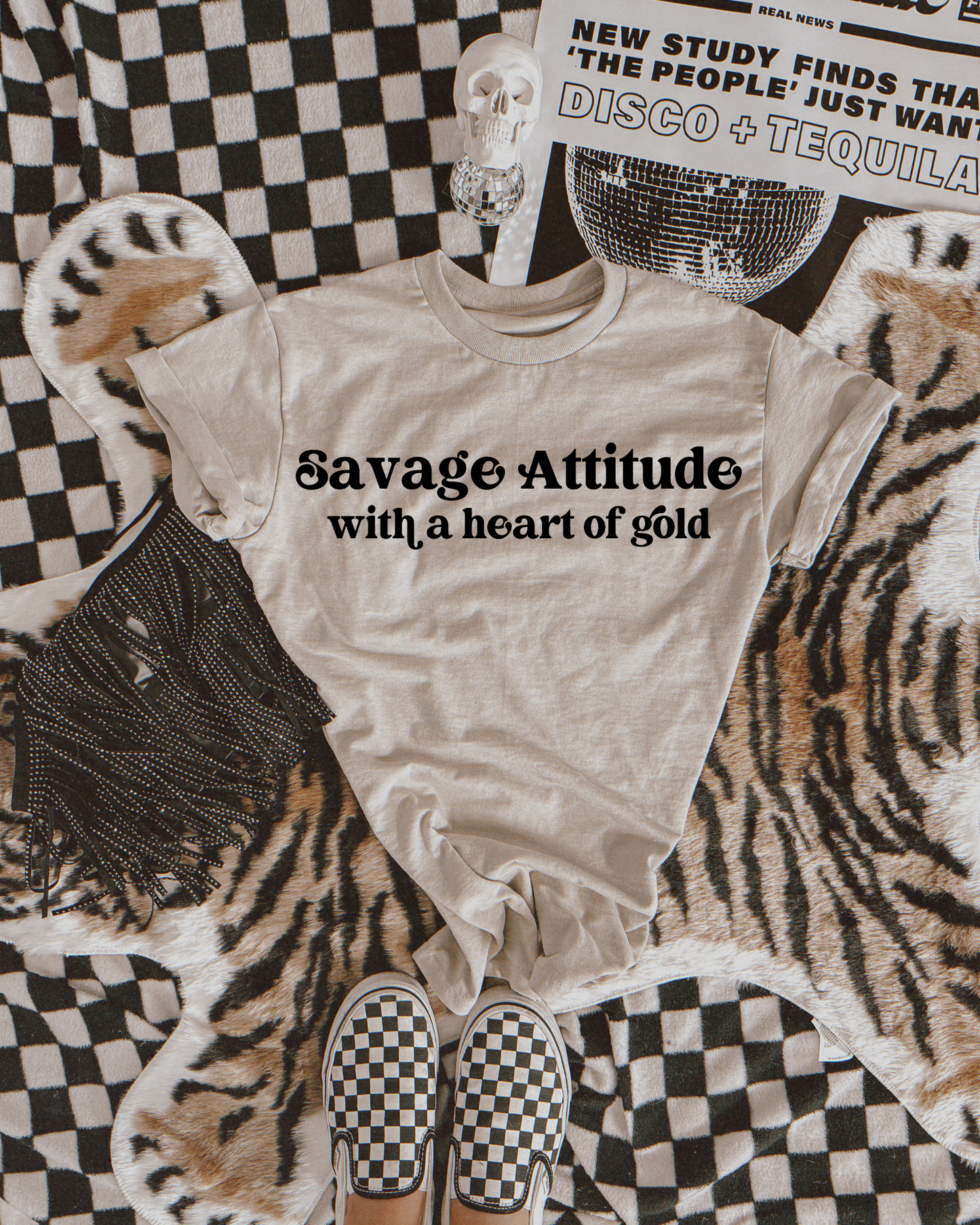 Savage Attitude with a heart of gold