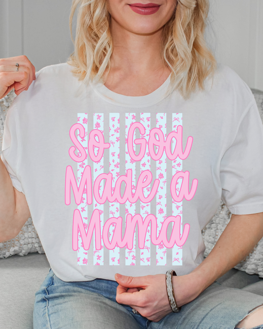 So God Made A Mama