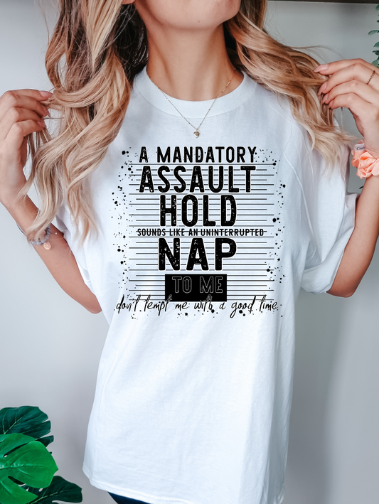 A mandatory assault hold