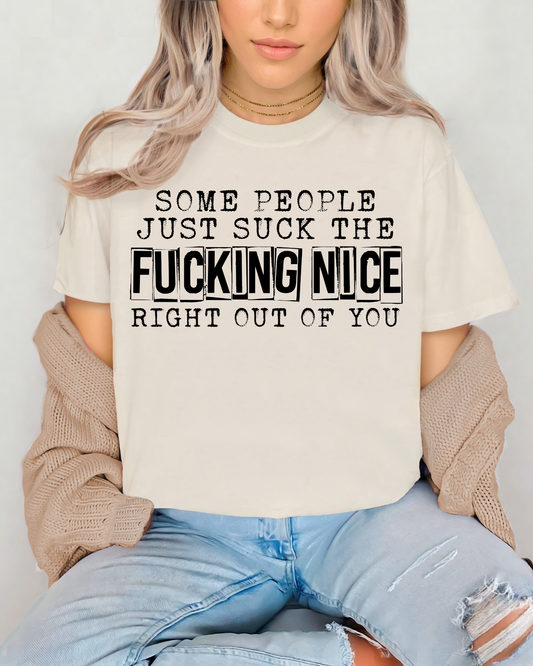 Some People Just Suck The Nice Out