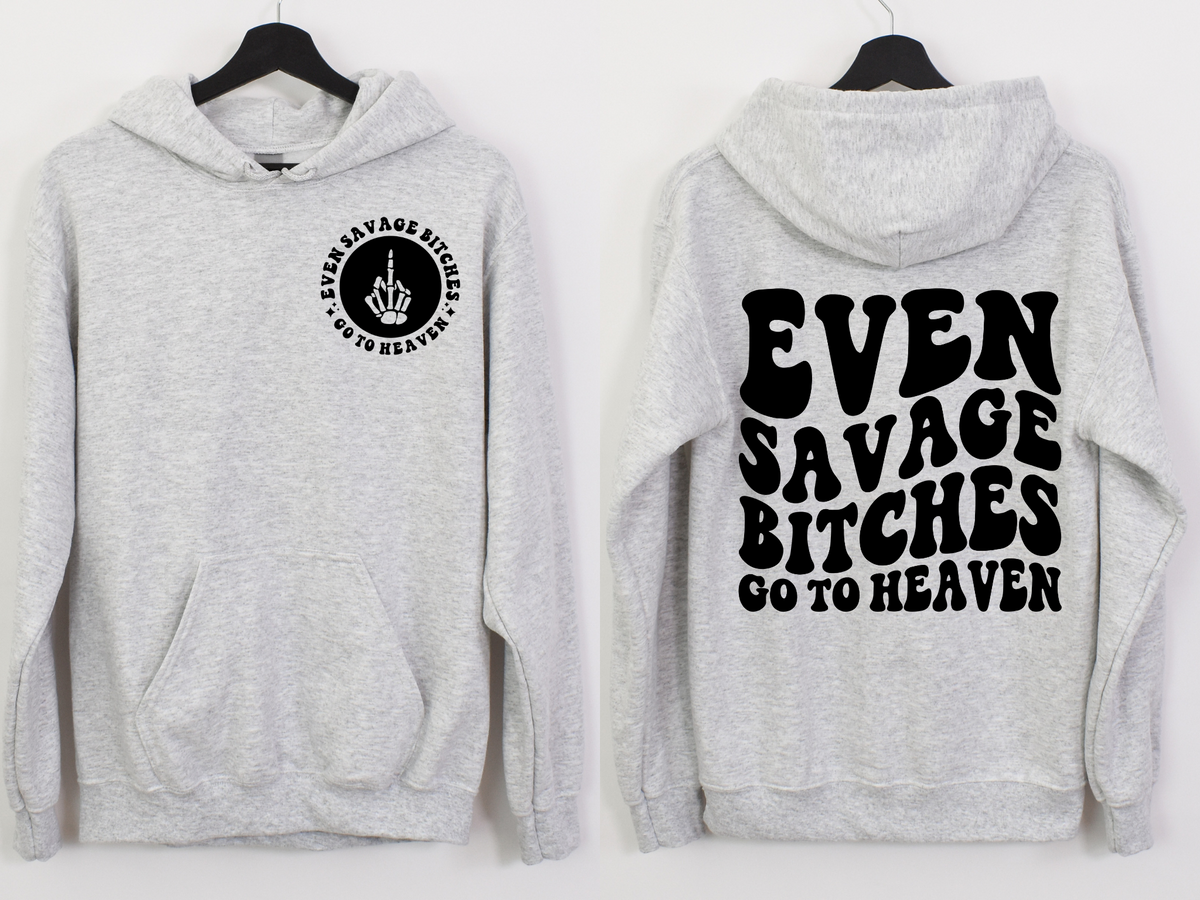 Savage Bitches Go To Heaven BACK - DTF Transfer