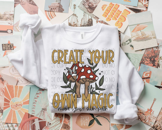 Create Your Own Magic Make Your Own Path