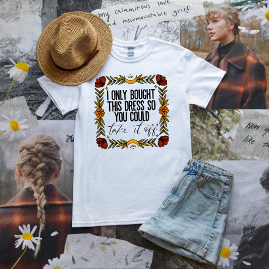 I Only Bought This Dress-DTF Transfer