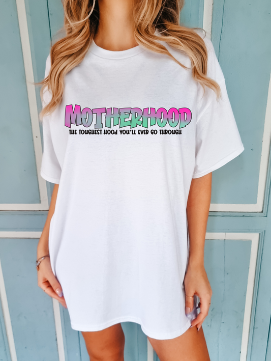 Motherhood, the toughest hood you'll ever go through