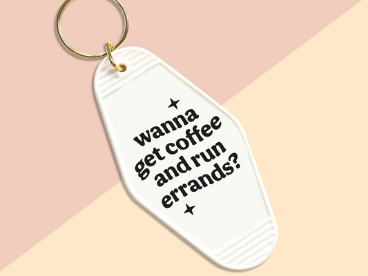 Wanna get coffee and run errands? - Motel keychain
